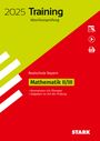 : STARK Training Abschlussprüfung Realschule 2025 - Mathematik II/III - Bayern, Buch,Div.