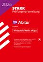 : STARK Abiturprüfung Bayern 2026 - Wirtschaft/Recht eA/gA, Buch,Div.