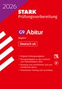 : STARK Abiturprüfung Bayern 2026 - Deutsch eA, Buch,Div.