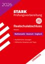 : STARK Lösungen zu Mathematik, Deutsch, Englisch - Realschulabschluss 2026 Hessen - Prüfungsvorbereitung, Buch