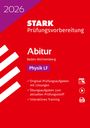 : STARK Physik LF - Abitur 2026 BW - Prüfungsvorbereitung, Buch,Div.