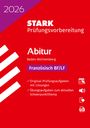 : STARK Französisch BF/LF - Abitur 2026 BW - Prüfungsvorbereitung, Buch,Div.