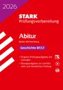 : STARK Geschichte - Abitur 2026 BW - Prüfungsvorbereitung, Buch,Div.