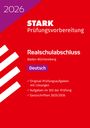 Anja Engel: STARK Deutsch - Realschulabschluss 2026 BW - Prüfungsvorbereitung, Buch