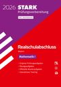 : STARK Mathematik I - Realschulabschluss 2026 Bayern - Prüfungsvorbereitung inkl. Basistraining, Buch,Div.