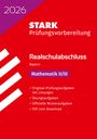 : STARK Mathematik II/III - Realschulabschluss 2026 Bayern - Prüfungsvorbereitung, Buch