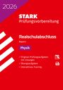 : STARK Physik - Realschulabschluss 2026 Bayern - Prüfungsvorbereitung, Buch,Div.