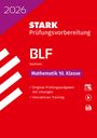 : STARK Mathematik 10. Klasse - BLF Gymnasium 2026 Sachsen - Prüfungsvorbereitung, Buch,Div.