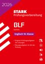 : STARK Englisch 10. Klasse - BLF Gymnasium 2026 Sachsen - Prüfungsvorbereitung, Buch,Div.