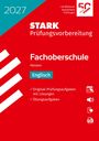 2027, STARK Prüfungsvorbereitung Fachoberschule Hessen, Englisch, Original-Prüfungsaufgaben, Lösungen, Übungsaufgaben.