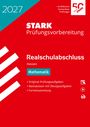 "2027 STARK Prüfungsvorbereitung Realschulabschluss Hessen Mathematik, Original-Prüfungsaufgaben, Formelsammlung."