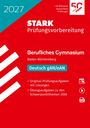 2027, STARK Prüfungsvorbereitung, Berufliches Gymnasium Baden-Württemberg, Deutsch gAN/eAN. Rotes und blaues Design.