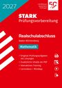 STARK Mathematik - Realschulabschluss 2027 BW - Prüfungsvorbereitung, Buch