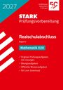 STARK Mathematik II/III - Realschulabschluss 2027 Bayern - Prüfungsvorbereitung, Buch