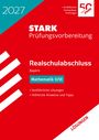 STARK Lösungen zu Mathematik II/III - Realschulabschluss 2027 Bayern - Prüfungsvorbereitung inkl. Basistraining, Buch