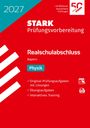 2027, STARK Prüfungsvorbereitung, Realschulabschluss Bayern, Physik, Aufgaben mit Lösungen. Rote und türkisfarbene Gestaltung.