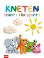 „KNETEN SCHRITT FÜR SCHRITT“ in bunten Buchstaben. Plastilin-Elefant, Katze, Frosch, Schwein, Sonne und Wolken darunter.
