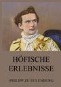 Philipp zu Eulenburg: Höfische Erlebnisse, Buch
