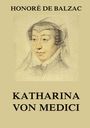 Honoré de Balzac: Katharina von Medici, Buch