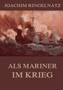 Joachim Ringelnatz: Als Mariner im Krieg, Buch