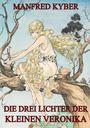 Manfred Kyber: Die drei Lichter der kleinen Veronika, Buch