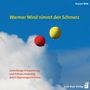 "Warmer Wind nimmt den Schmerz". Darunter zwei Ballons, ein roter und ein gelber, vor blauem Himmel und Wolken.