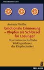 Antonia Pfeiffer: Emotionale Erinnerung - Klopfen als Schlüssel für Lösungen, Buch