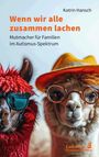 Katrin Hansch: Wenn wir alle zusammen lachen, Buch