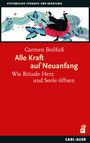 Carmen Beilfuß: Alle Kraft auf Neuanfang, Buch