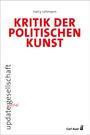 Harry Lehmann: Kritik der politischen Kunst, Buch