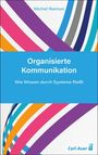 Buchcover mit bunten Streifen. Text: "Organisierte Kommunikation," "Wie Wissen durch Systeme fließt" von Michel Reimon.