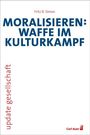 Text: "Moralisiere: Waffe im Kulturkampf" von Fritz B. Simon. Links: "update gesellschaft". Unten rechts: Carl-Auer Logo.