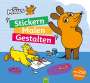 : Die Maus - Stickern, Malen, Gestalten: Mit 250 Stickern., Buch