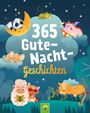 Schwager & Steinlein Verlag: 365 Gute-Nacht-Geschichten. Vorlesebuch für Kinder ab 3 Jahren, Buch
