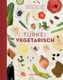 Orhan Tançgil: Türkei vegetarisch, Buch