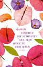 Mamen Sánchez: Die schönste Art, sein Herz zu verlieren, Buch