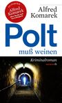Alfred Komarek: Polt muß weinen, Buch