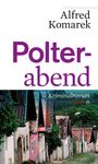 Alfred Komarek: Polterabend, Buch