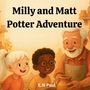 E. N Paul: Milly and Matt Potter Adventure for kids, Buch
