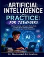 "Artificial Intelligence in Practice: For Teenagers" von Dr. Mohamed-Ali Ibrahim. Ein Junge vor einem Laptop mit "AI".