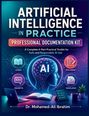 "ARTIFICIAL INTELLIGENCE IN PRACTICE", "PROFESSIONAL DOCUMENTATION KIT"; blaue, futuristische Illustration mit Icons.
