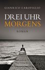 Gianrico Carofiglio: Drei Uhr morgens, Buch