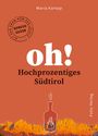 Maria Kampp: Oh! Hochprozentiges Südtirol, Buch