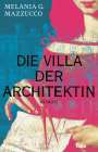 Melania G. Mazzucco: Die Villa der Architektin, Buch