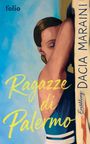 "Ragazze di Palermo" und "Dacia Maraini" sind in großer, gelber und vertikaler blauer Schrift enthalten. Illustration einer Frau.