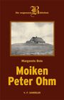 Margarete Boie: Moiken Peter Ohm, Buch