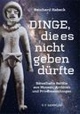 Reinhard Habeck: DINGE, die es nicht geben dürfte. Rätselhafte Relikte aus Museen, Archiven und Privatsammlungen. Statue vor Sternenhimmel.