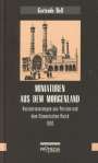 Gertrude Bell: Miniaturen aus dem Morgenland, Buch