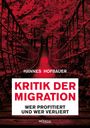 Hannes Hofbauer: Kritik der Migration, Buch