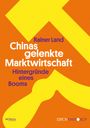 Rainer Land: Chinas gelenkte Marktwirtschaft, Buch